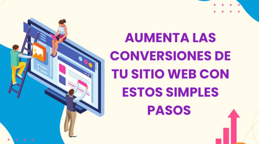 aumenta las conversiones de tu sitio